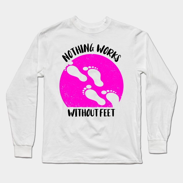 Foot care pedicure podiatrist nail salon gift Long Sleeve T-Shirt by Johnny_Sk3tch